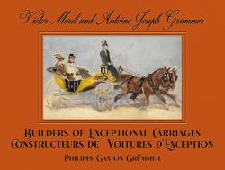 Victor Morel and Antoine Joseph Grümmer : Builders of Exceptional Carriages