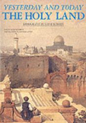 Holy Land : Yesterday and Today