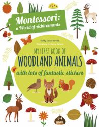 My First Book of Woodland Animals : Montessori a World of Achievements
