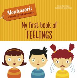 My First Book Feelings : Montessori: A World of Achievements