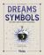 Dreams and Symbols : 300 Simple Ways to Decode Your Dreams