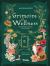 Grimoire of Wellness : Natural Wisdom for Body, Mind and Spirit