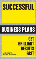 Successful Business Plans : Get Brilliant Results Fast