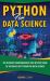Python for Data Science : the Ultimate Comprehensive Step-By-Step Guide to the Basics of Python for Data Science