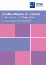 Sensuality, Sustainability and Social Justice : Vocational Education in Changing Times