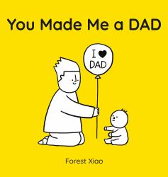 You Made Me a Dad
