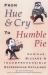 From Hue and Cry to Humble Pie : Curious, Bizarre, and Incomprehensible Expressions Explained