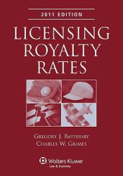 Licensing Royalty Rates, 2011 Edition