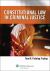 Constitutional Law in Criminal Justice Constitutional Law in Criminal Justice