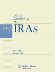 Quick Reference to IRAs, 2013 Edition