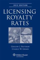 Licensing Royalty Rates, 2012 Edition