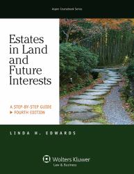 Estates in Land and Future Interests : A Step by Step Guide