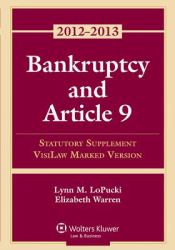 Bankruptcy and Article 9 : 2012 Statutory Supplement, Visilaw Marked Version