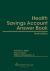 Health Savings Account Answer Book Health Savings Account Answer Book