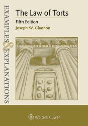 The Law of Torts : Examples and Explanations