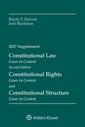 Constitutional Law : Cases in Context 2017 Supplement