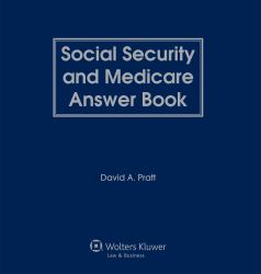 Social Security and Medicare Answer Book
