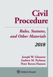 Civil Procedure : Rules, Statutes, and Other Materials, 2018 Supplement