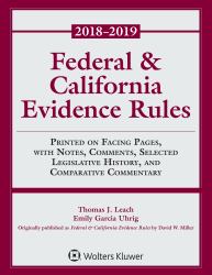Federal and California Evidence Rules : 2018 Supplement