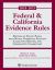 Federal and California Evidence Rules : 2018 Supplement