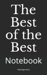 The Best of the Best : Notebook