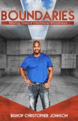A Life of Boundaries : Moving Toward Intentional Wholeness