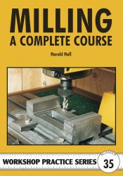 Milling : A Complete Course