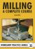 Milling : A Complete Course