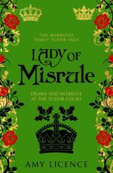 Lady of Misrule : Drama and Intrigue at the Tudor Court