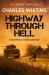 Highway Through Hell : A Hard-Hitting Military Adventure