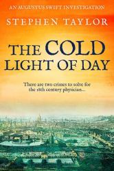 The Cold Light of Day : There Are Two Crimes to Solve for the 18th Century Physician...