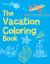 The Vacation Coloring Book