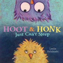Hoot and Honk Just Can't Sleep
