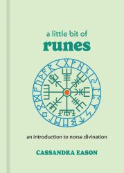 A Little Bit of Runes : An Introduction to Norse Divination