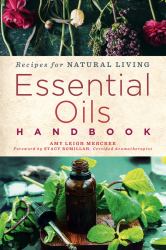 Essential Oils Handbook : Recipes for Natural Living