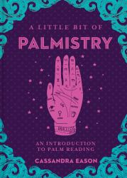 A Little Bit of Palmistry : An Introduction to Palm Reading