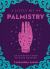 A Little Bit of Palmistry : An Introduction to Palm Reading