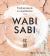 Wabi Sabi : Finding Beauty in Imperfection