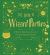 The Book of Wizard Parties : In Which the Wizard Shares the Secrets of Creating Enchanted Gatherings