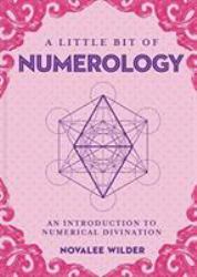 A Little Bit of Numerology : An Introduction to Numerical Divination