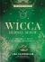 Wicca Herbal Magic : A Beginner's Guide to Herbal Spellcraft