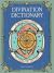 Divination Dictionary : A Beginner's Guide to Fortune-Telling
