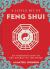 A Little Bit of Feng Shui : An Introduction to the Energy of the Home