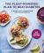 The Plant-Powered Plan to Beat Diabetes : A Guide for Prevention and Management - 100 Vegan Recipes Cookbook