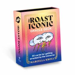 The Roast Iconic Oracle Deck : 30 Cards for Getting Wrecked by the Universe