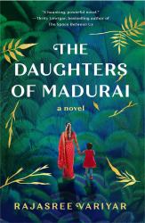The Daughters of Madurai : A Novel