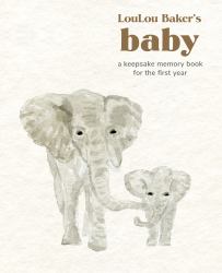 LouLou Baker's Baby : A Keepsake Memory Book