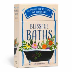 Blissful Baths : 40 Rituals for Self-Care and Relaxation