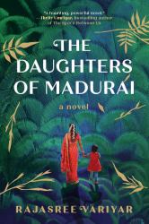 The Daughters of Madurai : A Novel
