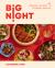 Big Night : Dinners, Parties and Dinner Parties - a Cookbook